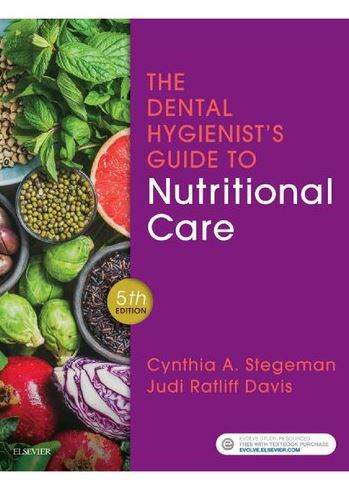 The Dental Hygienist’s Guide to Nutritional Care 5th Edition Cynthia A. Stegeman