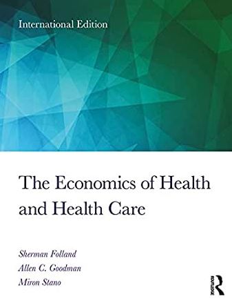 The Economics of Health and Health Care