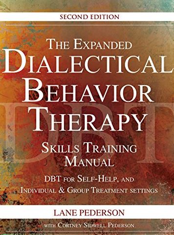 The Expanded Dialectical Behavior Therapy Skills Training Manual 2nd Edition