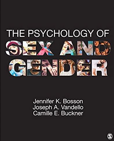 The Psychology of Sex and Gender Jennifer Katherine Bosson