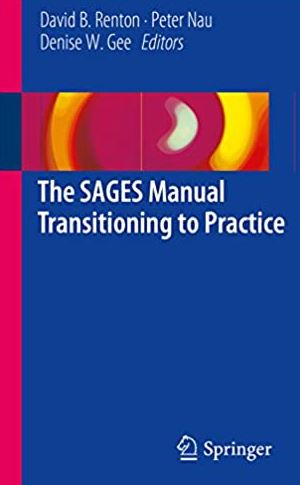 The SAGES Manual Transitioning to Practice David B. Renton