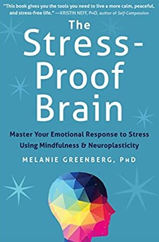 The Stress-Proof Brain Melanie Greenberg