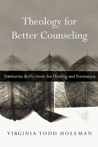 Theology for Better Counseling Virginia Todd Holeman