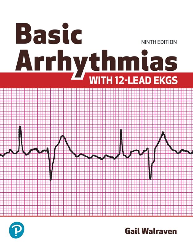 Basic Arrhythmias With 12-Lead EKGs (9th Edition) – eBook PDF