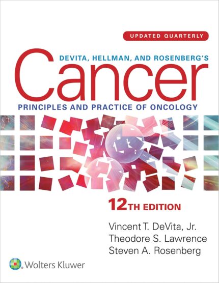 DeVita, Hellman, and Rosenberg's Cancer: eBook without Multimedia (12th Edition) – eBook PDF